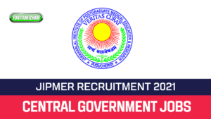 Read more about the article JIPMER Recruitment 2021 Central Government Recruitment 2021