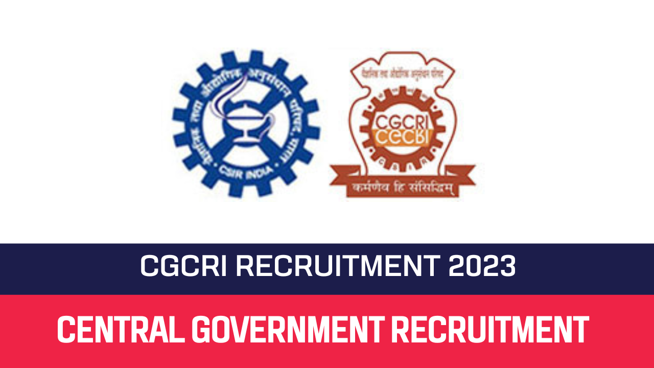 CGCRI Recruitment 2022»Apply 70 Technical Assistant Vacancies»Official Notification Released