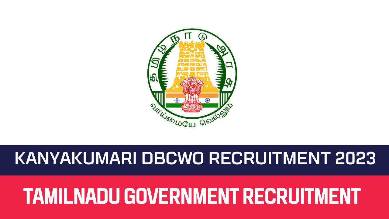 Kanniyakumari DBCWO Recruitment 2022 » Apply 10 Part Time Sweeper Vacancies » Official Notification Released