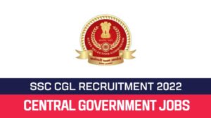 Read more about the article SSC CGL Recruitment 2022 Apply For Combined Graduate Level Vacancies