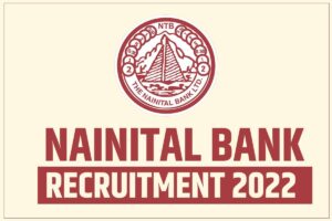 Read more about the article Nainital Bank Recruitment 2022 40 MT Vacancy