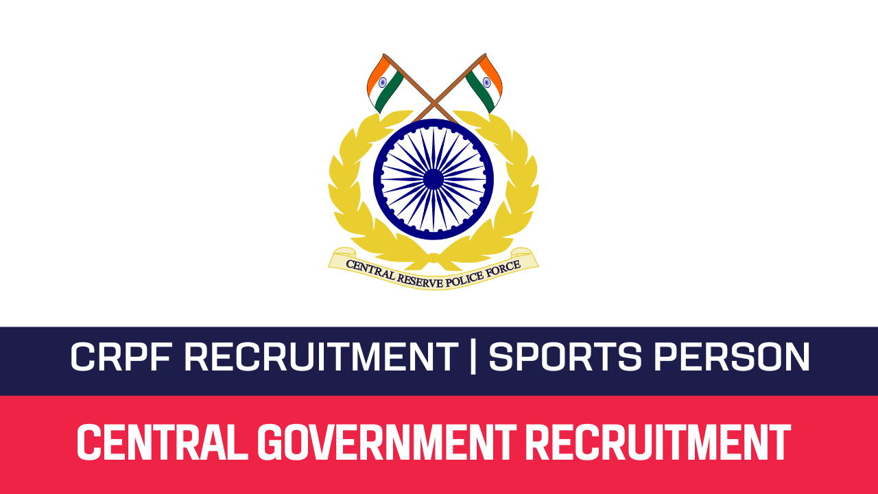 CRPF Recruitment 2022 322 Sports Person Vacancy