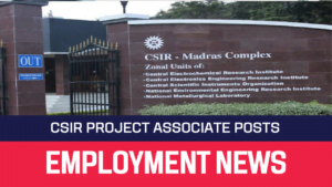 Read more about the article CSIR Madras Complex Recruitment 2022 Project Associate Vacancy