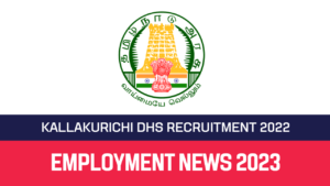 Read more about the article Kallakurichi DHS Recruitment 2022 21 Nurse & MPHW Posts