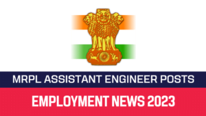 Read more about the article MRPL Recruitment 2022 78 Assistant Engineers Vacancy