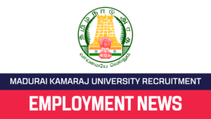 Read more about the article Madurai Kamaraj University Recruitment 2022 Technical Assistant Vacancy