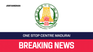 Read more about the article OSC Madurai Recruitment 2022 Apply Case Worker Vacancy