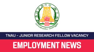 Read more about the article TNAU Recruitment 2022 Junior Research Fellow Vacancy