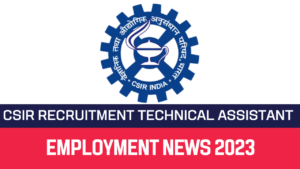 Read more about the article CSIR Recruitment 2022 34 Technical Assistant Vacancy