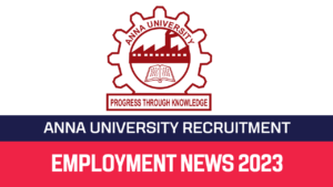 Read more about the article Anna University Recruitment 2023 05 Professional Assistant Vacancy