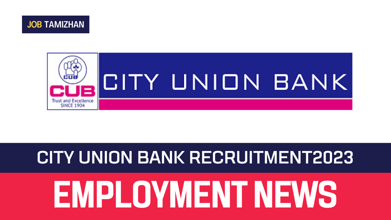 Read more about the article City Union Bank Recruitment 2023 Assistant Manager Vacancies