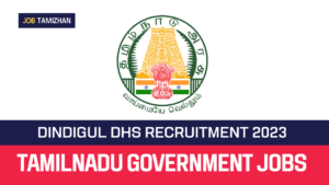 Read more about the article Dindigul DHS Recruitment 2023 71 Staff Nurse Vacancies