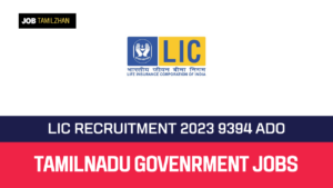 Read more about the article LIC Recruitment 2023 9394 ADO Vacancy