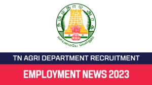 Read more about the article TN Agri Department Recruitment 2023 05 Field Organizer Vacancy