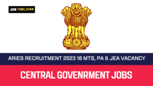 Read more about the article ARIES Recruitment 2023 16 MTS, PA & JEA Vacancy