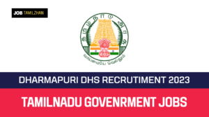 Read more about the article DHS Dharmapuri Recruitment 2023 Apply Medical Officer Vacancies