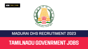 Read more about the article Madurai DHS Recruitment 2023 138 Medical Officer Vacancy