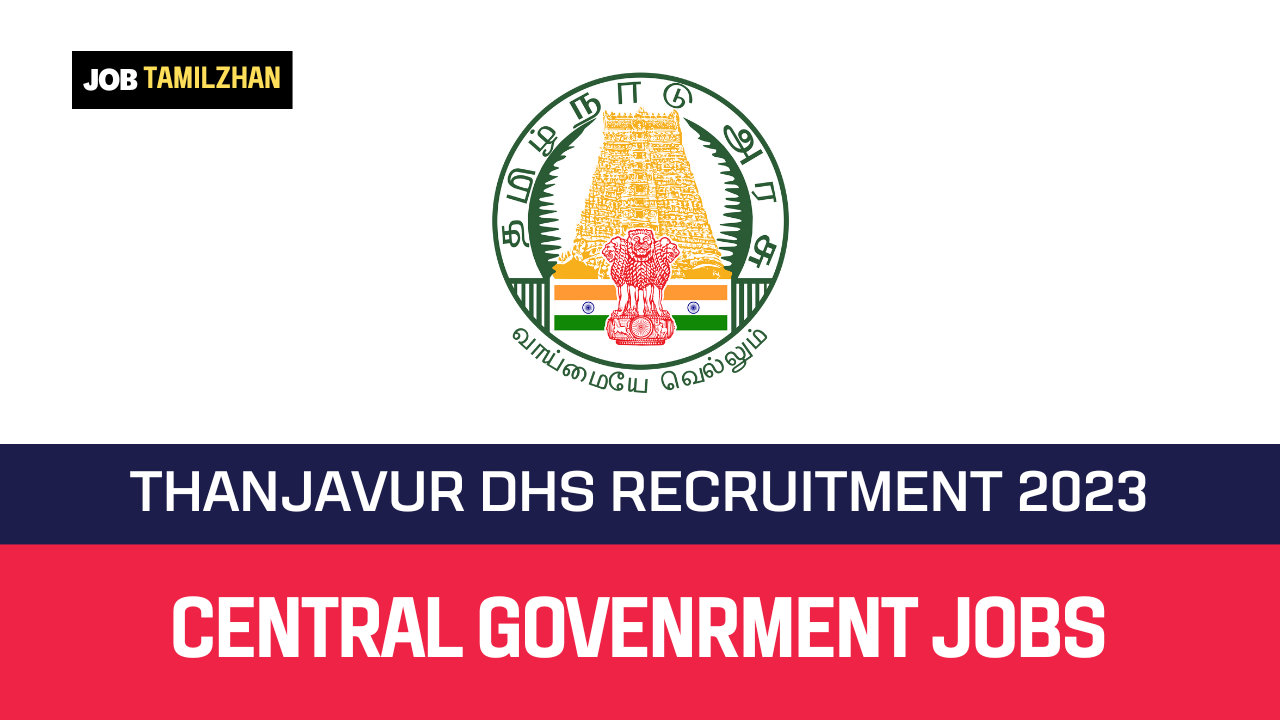 Read more about the article Thanjavur DHS Recruitment 2023 Medical Officer Vacancy