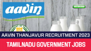 Read more about the article AAVIN Thanjavur Recruitment 2023 Veterinary Consultant Posts