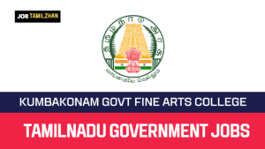 Read more about the article Kumbakonam Govt Fine Arts College Office Assistant Recruitment 2023