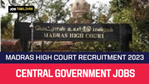 Read more about the article Madras High Court Recruitment 2023 19 Civil Judge Posts