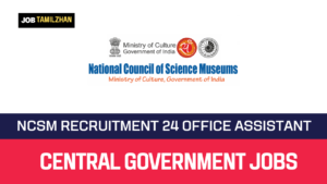 Read more about the article NCSM Recruitment 2023 24 Office Assistant Posts