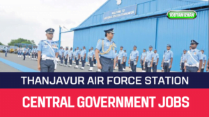 Read more about the article Thanjavur Air Force Station Recruitment 2023 NPF Accounts Clerk Posts