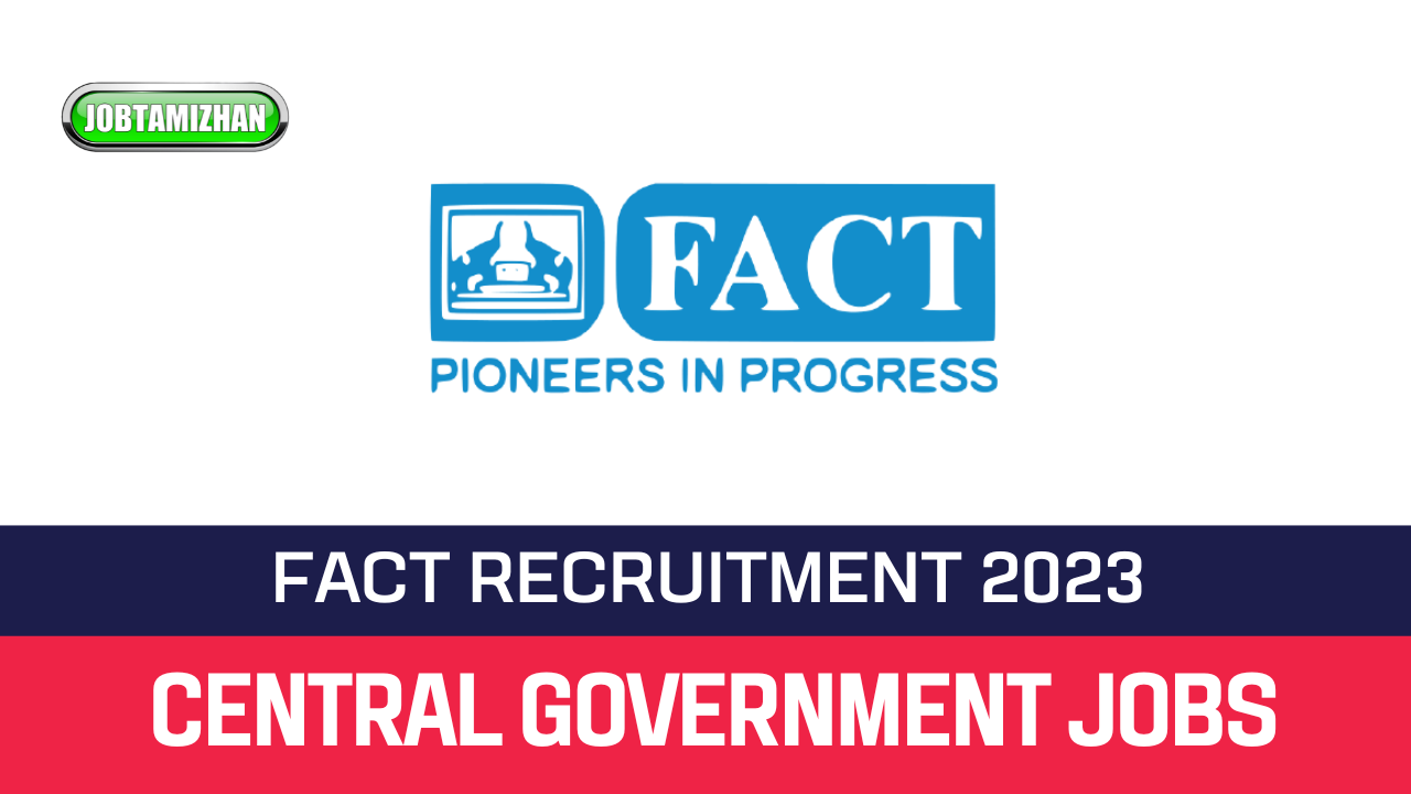 FACT Recruitment 2023 74 Technician & MT Vacancy