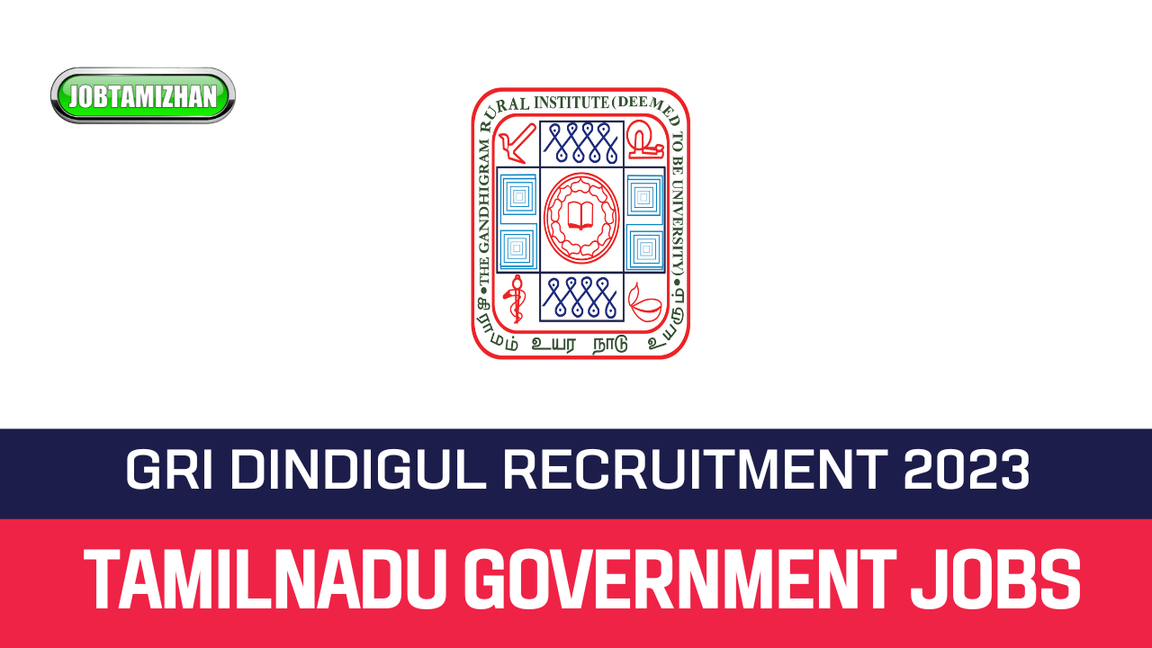 Read more about the article GRI Dindigul Non Teaching Recruitment 2023