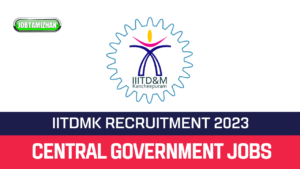 Read more about the article IIITDM Kancheepuram Recruitment 2023 » Professor Posts