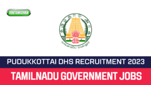 Read more about the article Pudukkottai DHS Lab Technician Recruitment 2023