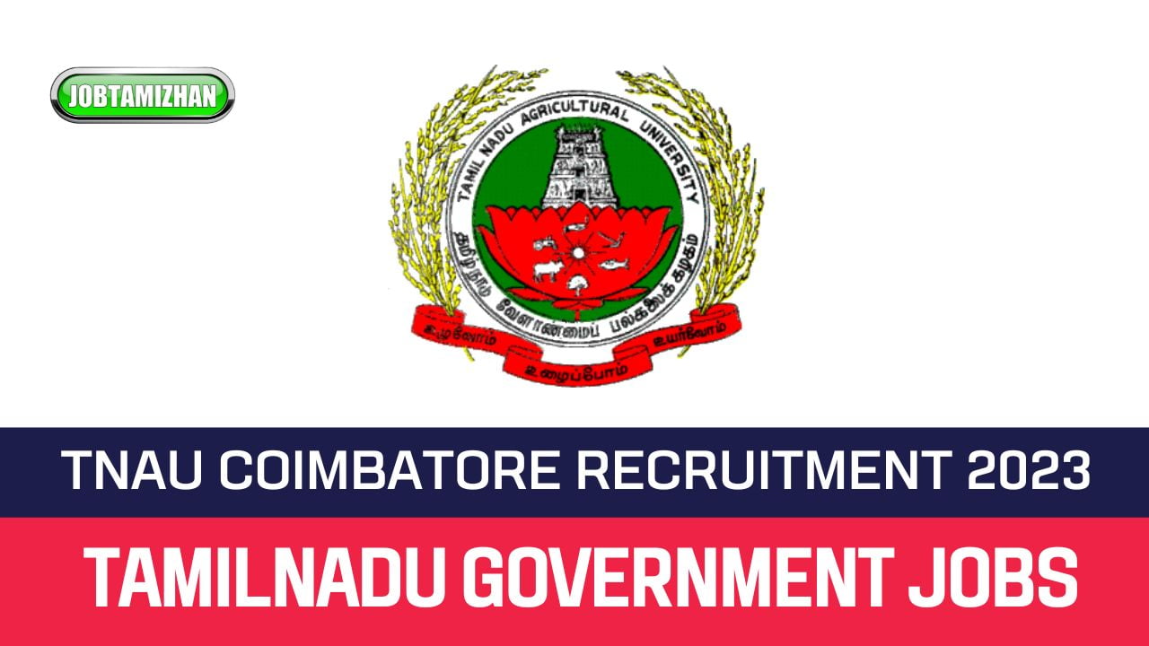 Read more about the article TNAU Coimbatore Recruitment 2023 » Junior Research Fellow Vacancies