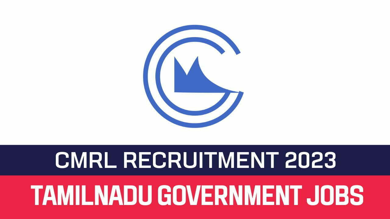 CMRL Recruitment 2023 21 Manager Posts