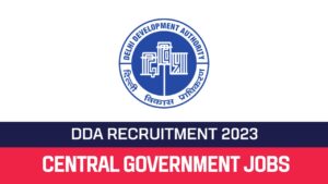 Read more about the article DDA Recruitment 2023 687 JE, JSA & AAO Posts