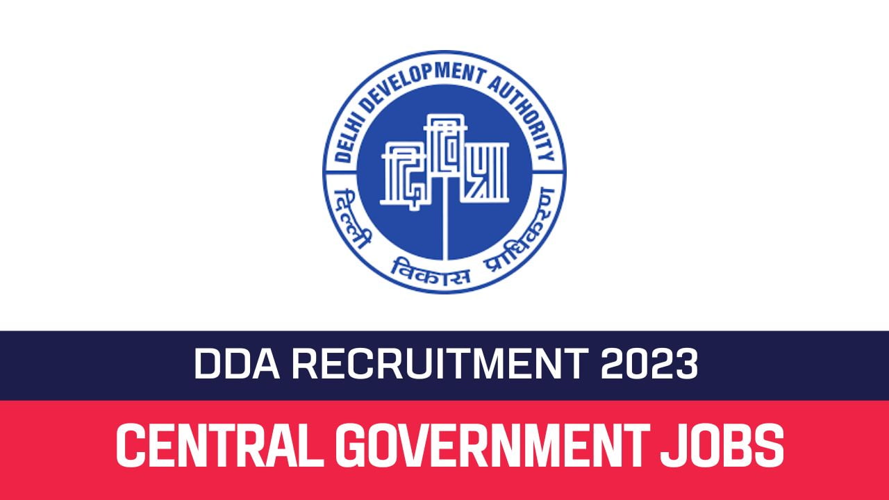DDA Recruitment 2023 687 JE, JSA & AAO Posts