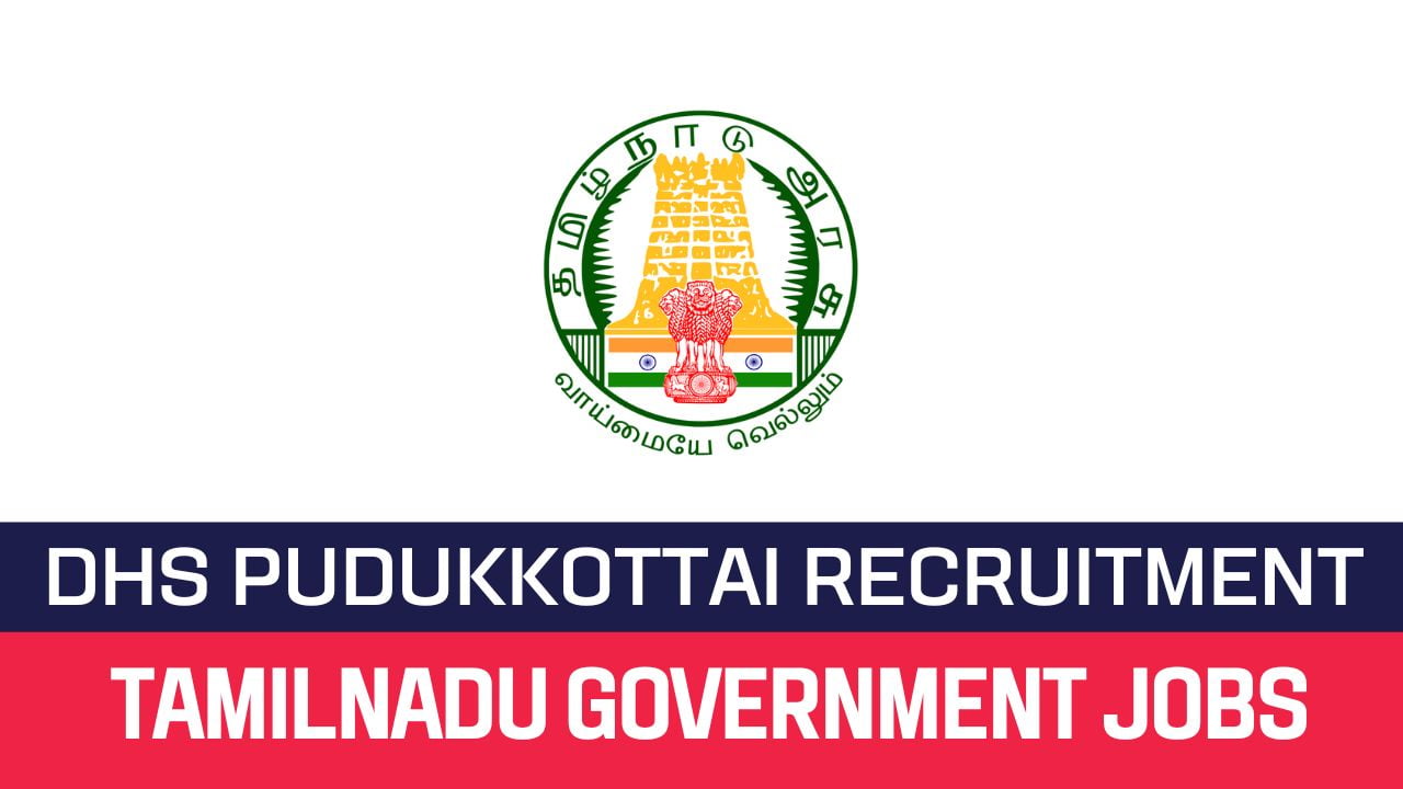 DHS Pudukkottai Recruitment 2023 Apply Administrative Assistant Posts