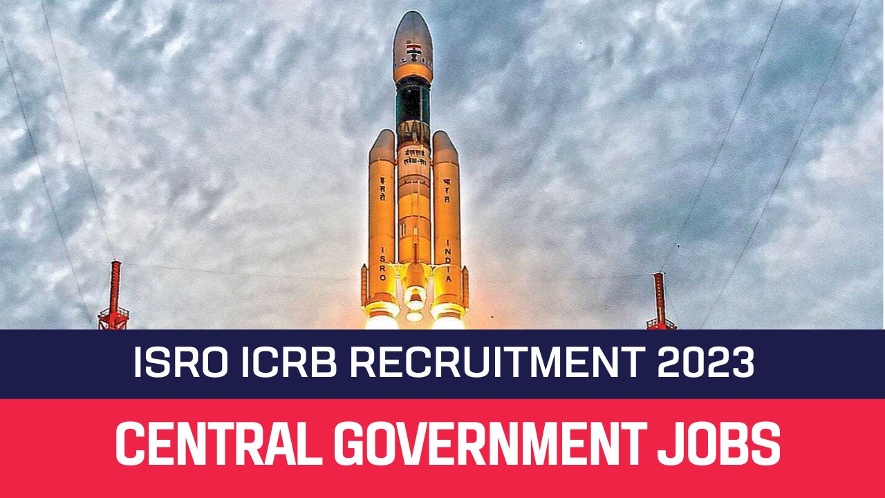 ISRO ICRB Recruitment 2023 303 Scientist Engineer ‘SC’ Posts