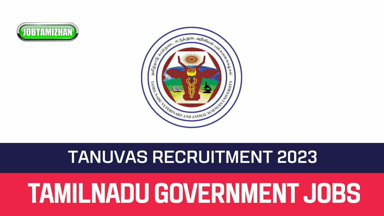 TANUVAS Recruitment 2023 » JRF & Lab Attendant Vacancy