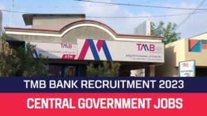 Read more about the article TMB Recruitment 2023 Specialist Officer Posts