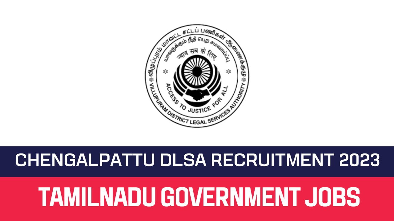 Chengalpattu DLSA Recruitment 2023 Office Assistant Posts