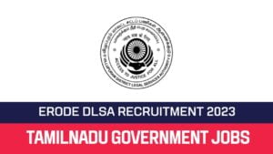 Read more about the article Erode DLSA Recruitment 2023 Office Assistant Posts Official Notification