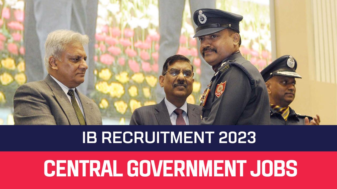 IB Recruitment 2023 797 JIO-IITech Posts