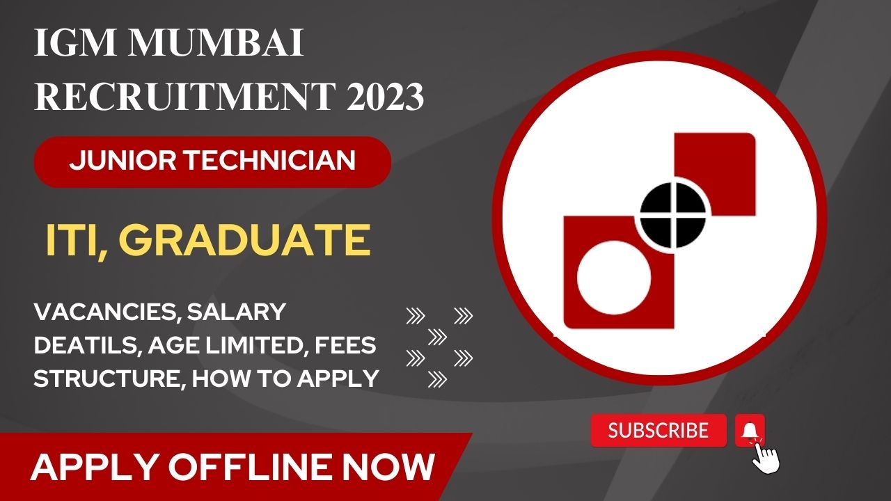 IGM Mumbai Recruitment 2023 65 Junior Technician Posts