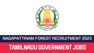 Read more about the article Nagapattinam Forest Department Recruitment 2023 Apply Technical Assistant Posts