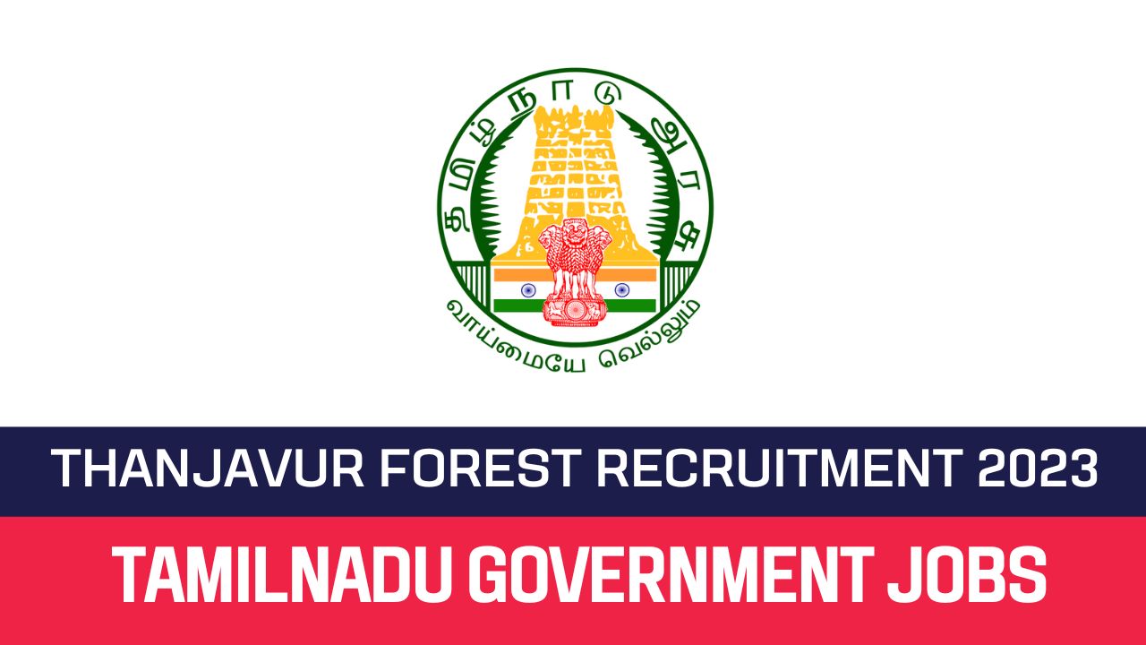 Thanjavur Forest Department Recruitment 2023 Apply Technical Assistant Posts