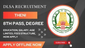 Read more about the article Theni DLSA Recruitment 2023 04 Office Assistant Posts