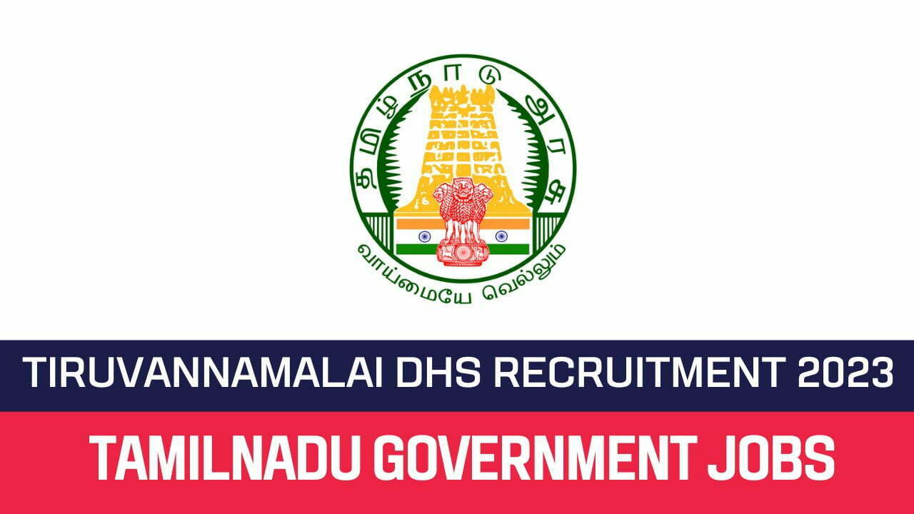 Tiruvannamalai DHS Recruitment 2023 Various DEO Posts