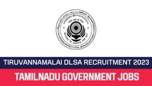 Read more about the article Tiruvannamalai DLSA Recruitment 2023 Office Assistant Posts