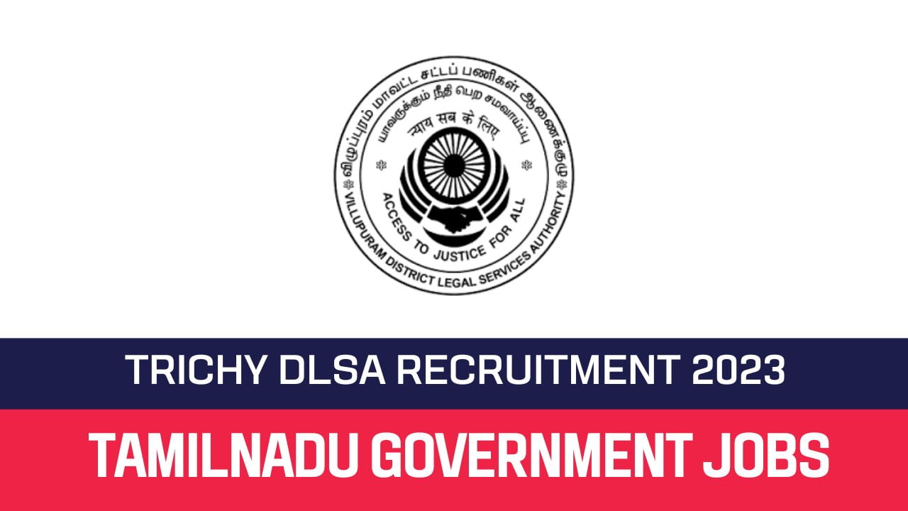 Trichy DLSA Recruitment 2023 Office Assistant Posts