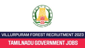 Read more about the article Villupuram Forest Department Recruitment 2023 Technical Assistant Posts